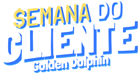 Semana do Cliente - Golden Dolphin