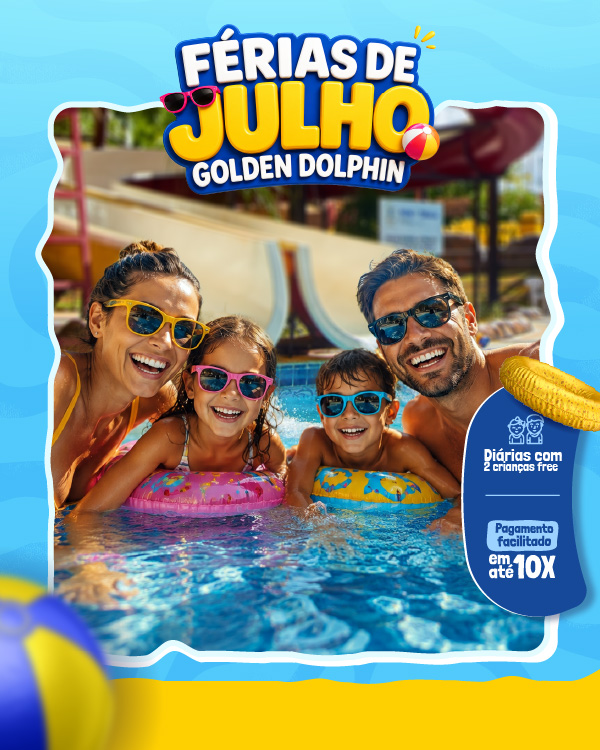 Golden Dolphin Hotéis - SM - Férias de Julho - Caldas Novas - GO - Promoção